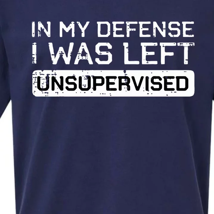 In My Defense I Was Left Unsupervised Sueded Cloud Jersey T-Shirt