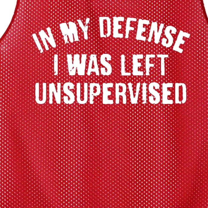 In My Defense I Was Left Unsupervised Mesh Reversible Basketball Jersey Tank