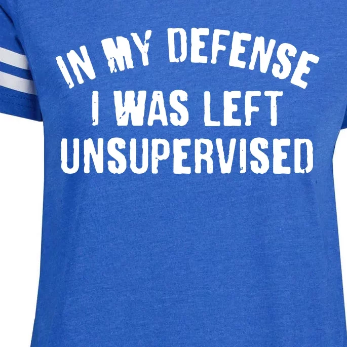 In My Defense I Was Left Unsupervised Enza Ladies Jersey Football T-Shirt