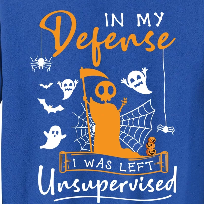 In My Defense I Was Left Unsupervised Funny Halloween Humor Funny Gift Sweatshirt