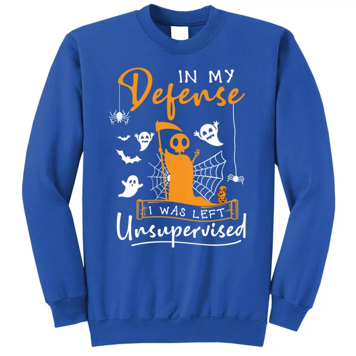 In My Defense I Was Left Unsupervised Funny Halloween Humor Funny Gift Sweatshirt