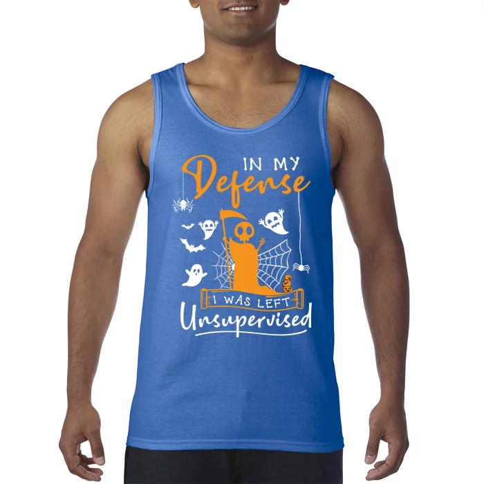 In My Defense I Was Left Unsupervised Funny Halloween Humor Funny Gift Tank Top