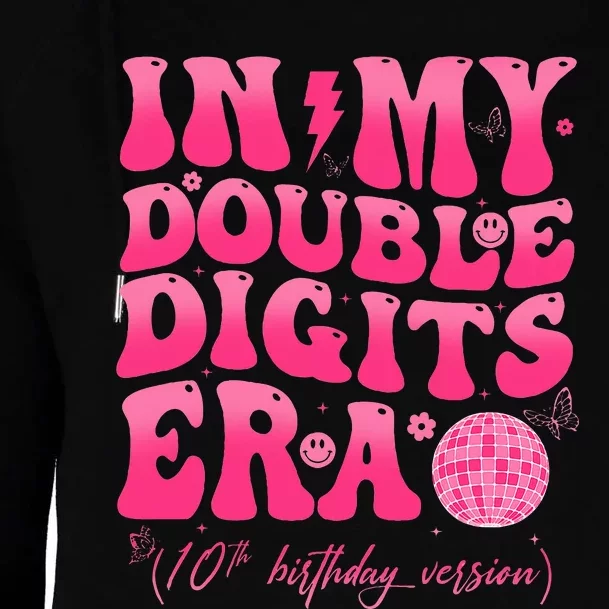 In My Double Digits Era 10th Birthday Girl 10 Year Old Womens Funnel Neck Pullover Hood