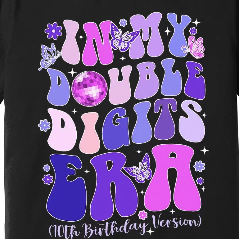 In My Double Digits Era 10th Birthday Premium T-Shirt