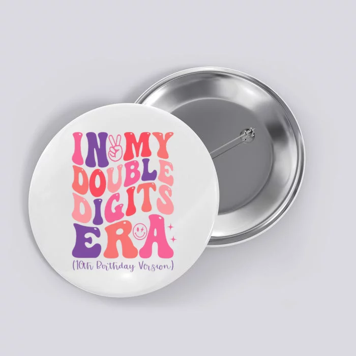 In My Double Digits Era 10th Birthday Version Groovy Retro Button