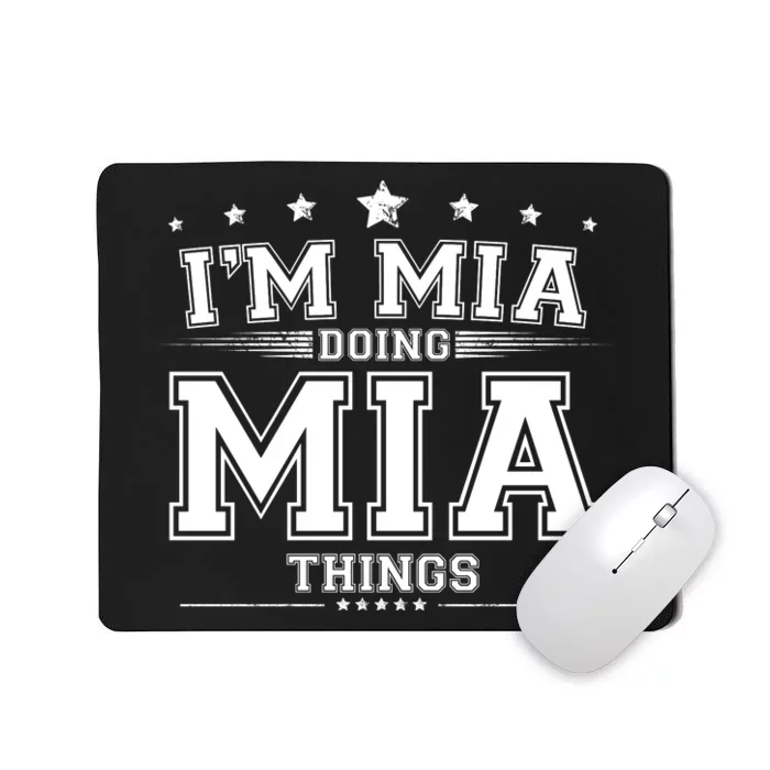 Im Mia Doing Mia Things Mousepad