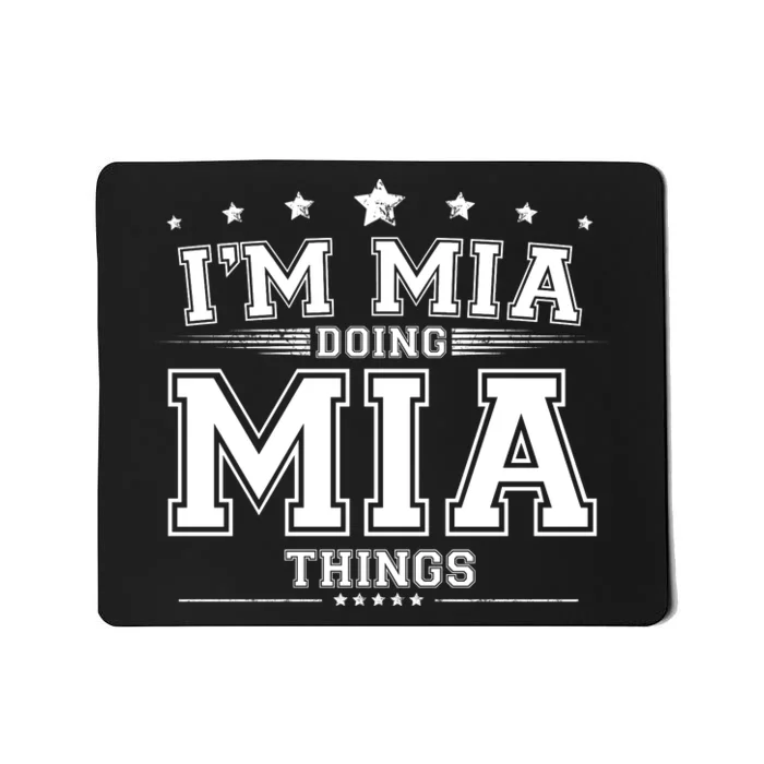 Im Mia Doing Mia Things Mousepad