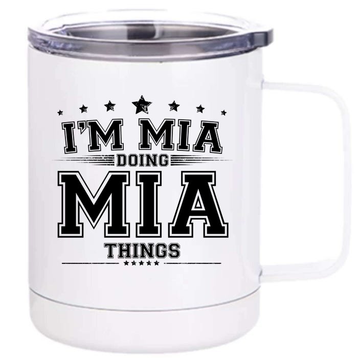 Im Mia Doing Mia Things Front & Back 12oz Stainless Steel Tumbler Cup