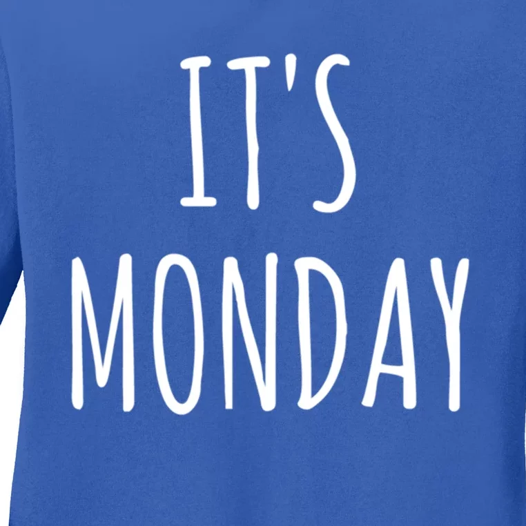 It's Monday Day Of The Week Prank April Fools Day Gift Great Gift Ladies Long Sleeve Shirt