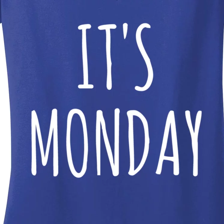 It's Monday Day Of The Week Prank April Fools Day Gift Great Gift Women's V-Neck T-Shirt