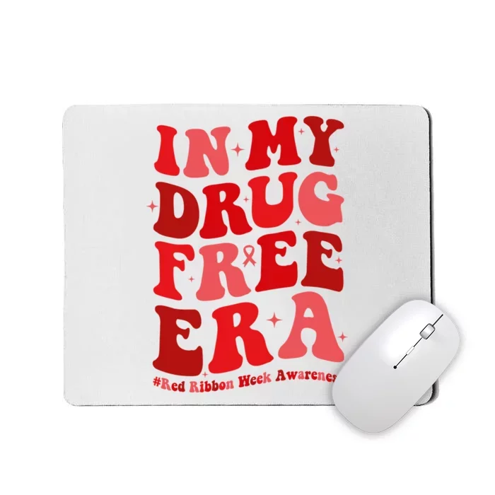 In My Drugs Free Era Funny Red Ribbon Week Awareness Support Squad Mousepad