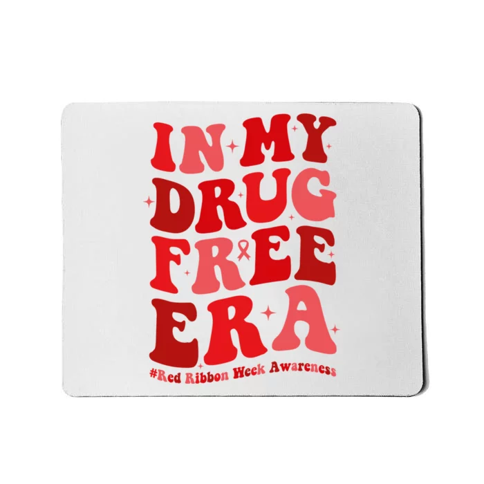 In My Drugs Free Era Funny Red Ribbon Week Awareness Support Squad Mousepad