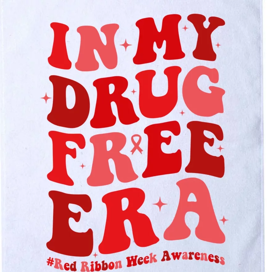 In My Drugs Free Era Funny Red Ribbon Week Awareness Support Squad Platinum Collection Golf Towel