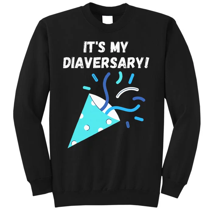 It's my Diaversary Type 1 Diabetes Tall Sweatshirt