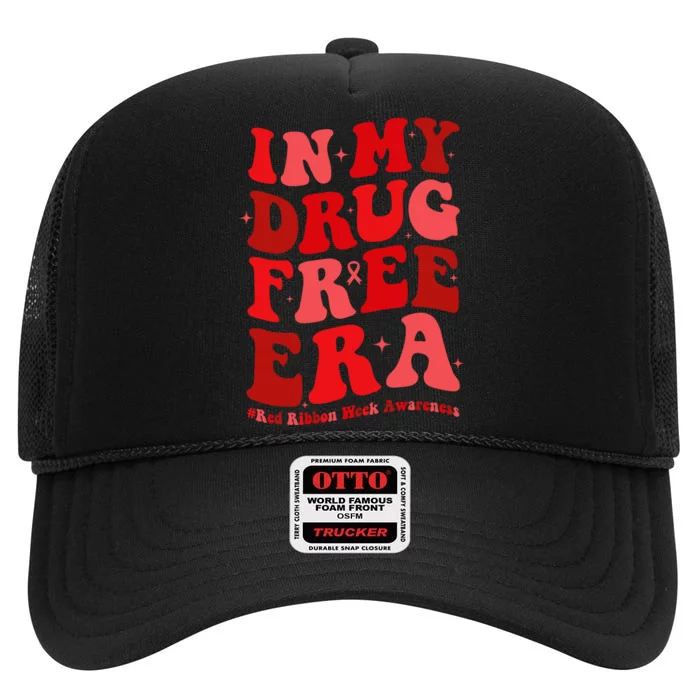 In My Drugs Free Era Funny Red Ribbon Week Awareness High Crown Mesh Trucker Hat