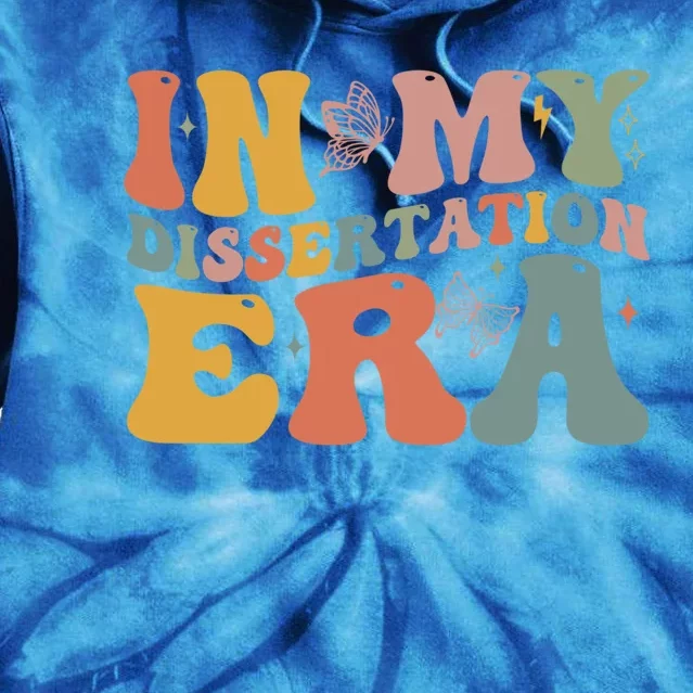 In My Dissertation Era School College Graduate Program Gift Tie Dye Hoodie