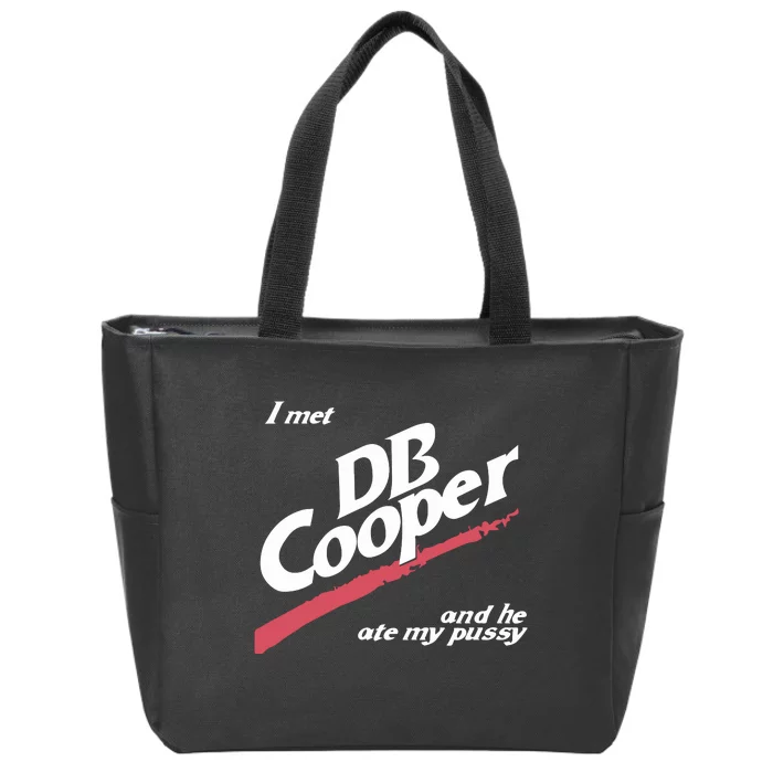 I Met Db Cooper And He Ate My Pussy Zip Tote Bag