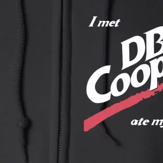 I Met Db Cooper And He Ate My Pussy Full Zip Hoodie