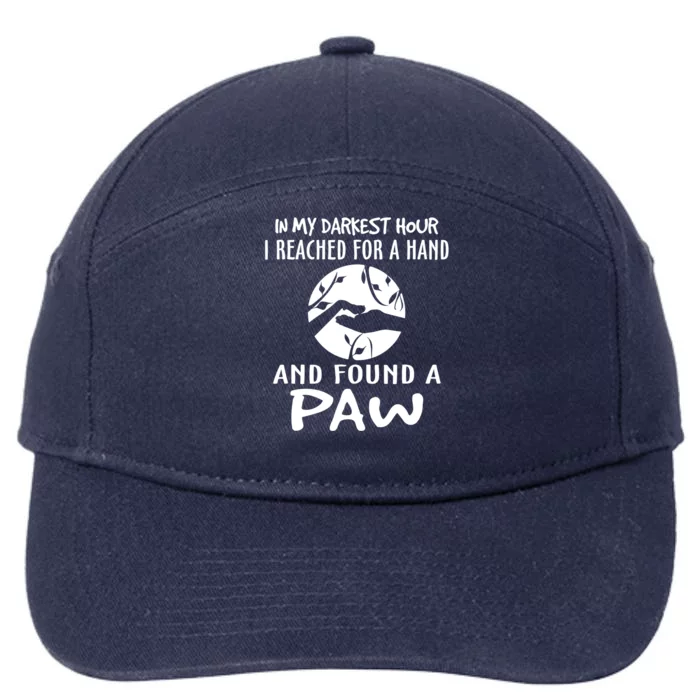 In My Darkest Hour I Reached For A Hand And Found A Paw 7-Panel Snapback Hat