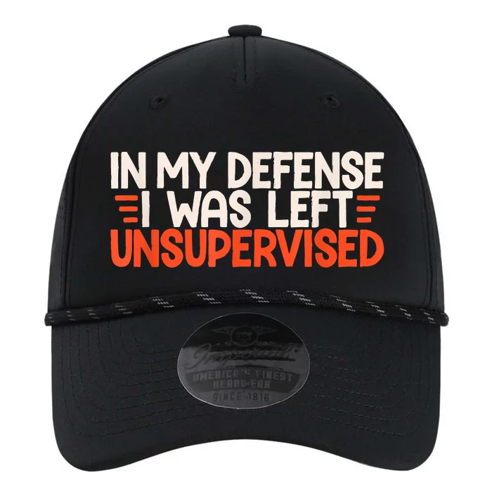 In My Defense I Was Left Unsupervised Humor Funny Saying Performance The Dyno Cap