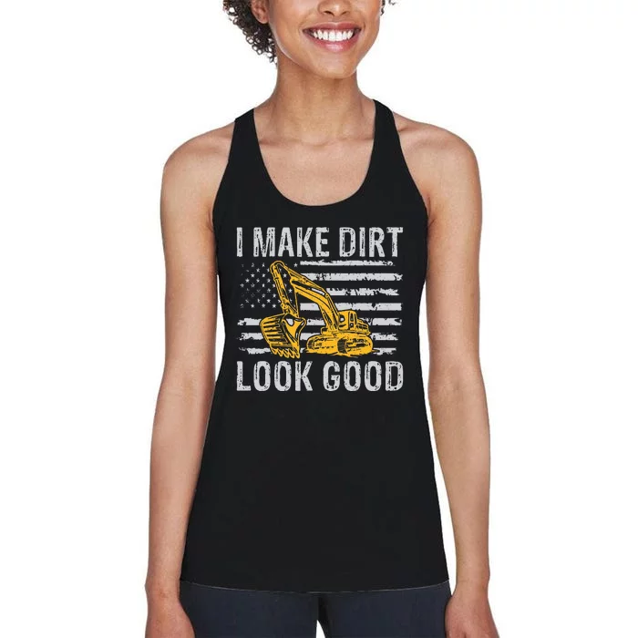 I Make Dirt Look Good Excavator Women's Racerback Tank