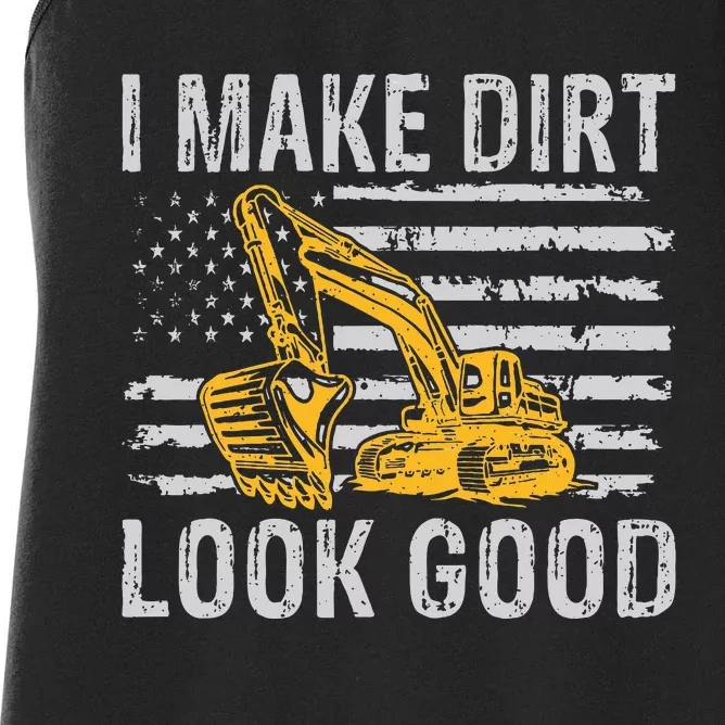 I Make Dirt Look Good Excavator Women's Racerback Tank