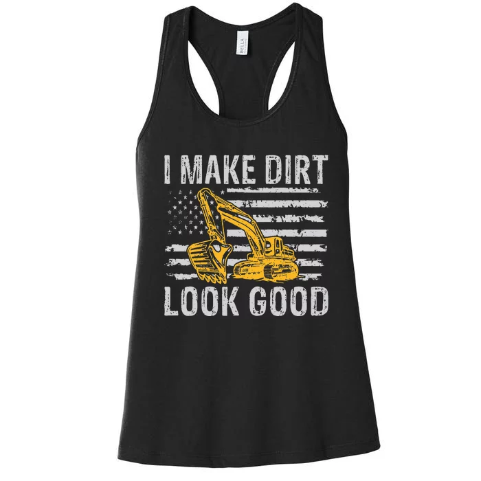 I Make Dirt Look Good Excavator Women's Racerback Tank