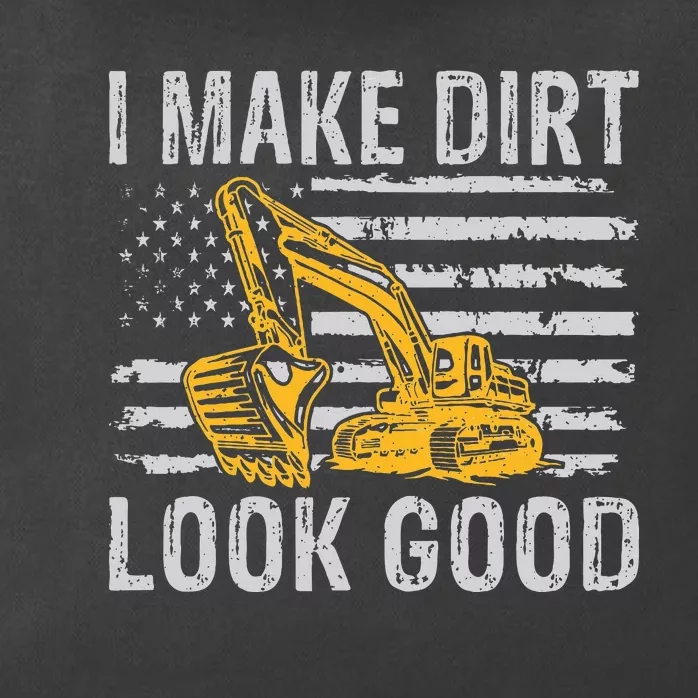 I Make Dirt Look Good Excavator Zip Tote Bag