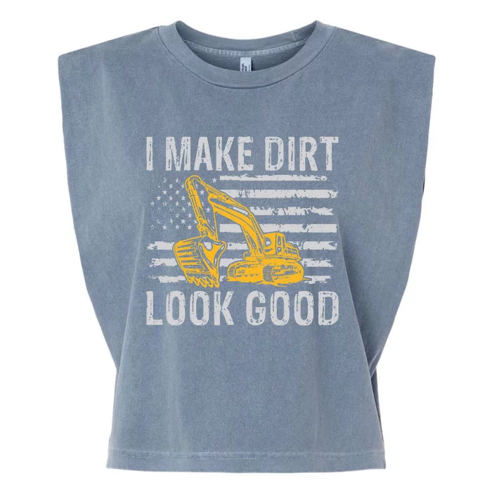 I Make Dirt Look Good Excavator Garment-Dyed Women's Muscle Tee