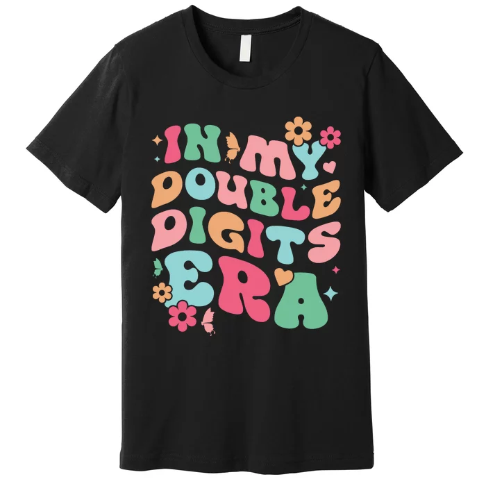 In My Double Digits Era Retro 10 Year Old Girl 10th Birthday Premium T-Shirt