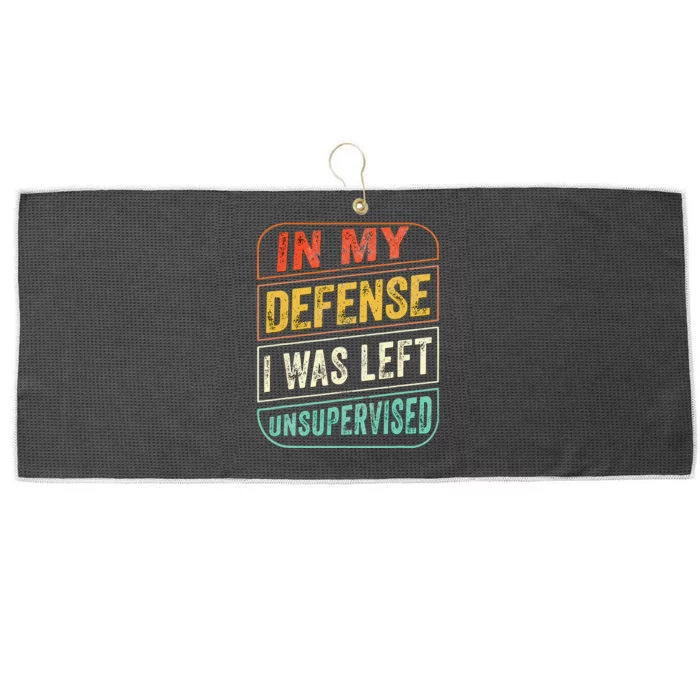 In My Defense I Was Left Unsupervised Funny Dad Joke Large Microfiber Waffle Golf Towel