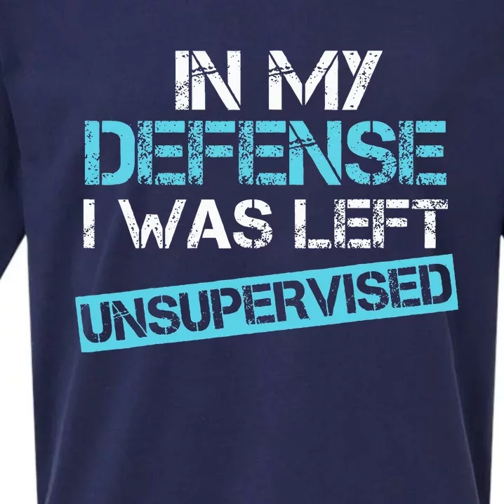 In My Defense I Was Left Unsupervised Sueded Cloud Jersey T-Shirt