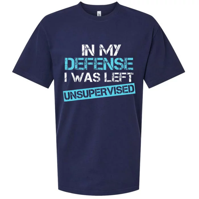 In My Defense I Was Left Unsupervised Sueded Cloud Jersey T-Shirt