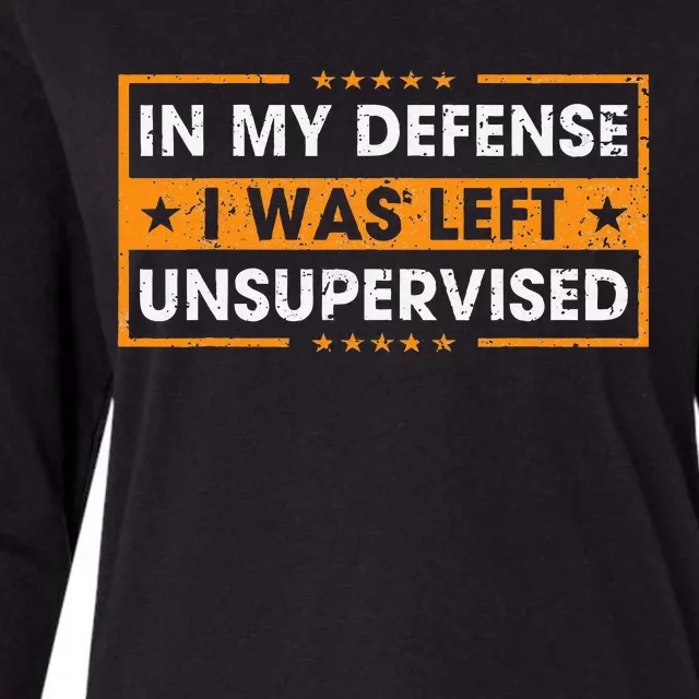 In My Defense I Was Left Unsupervised Retro Womens Cotton Relaxed Long Sleeve T-Shirt