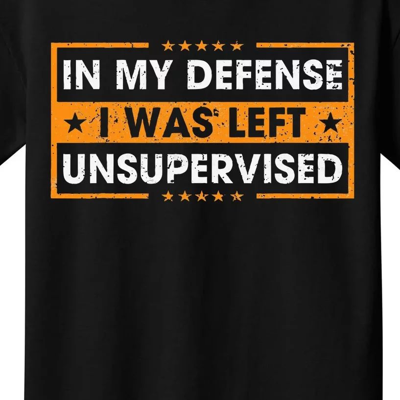 In My Defense I Was Left Unsupervised Retro Kids T-Shirt