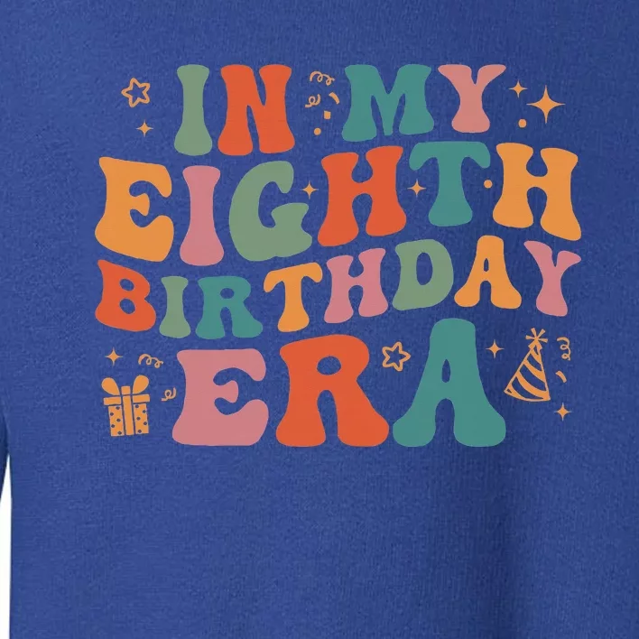 In My Eighth Birthday Era Retro 8th Birthday Toddler Sweatshirt