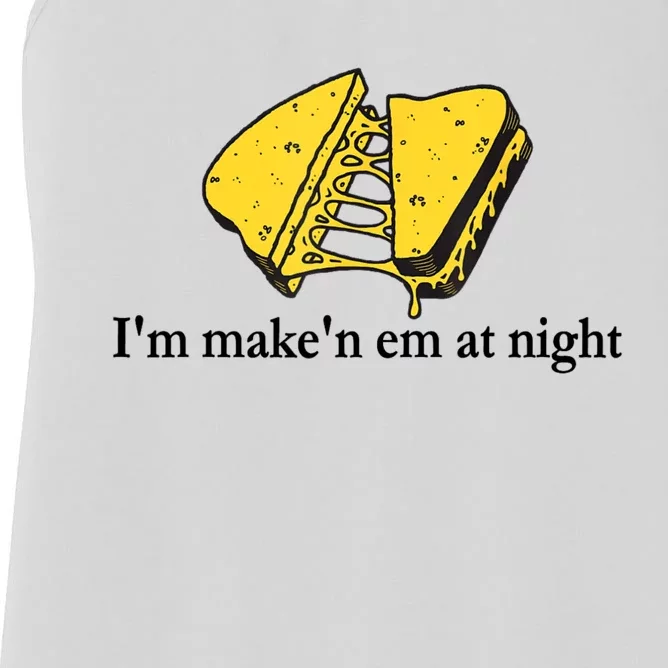 IM MakeN Em At Night Cheese Sandwich Women's Racerback Tank