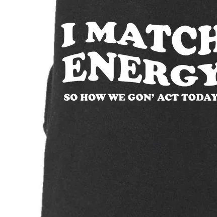 I Match Energy Doggie 3-End Fleece Hoodie