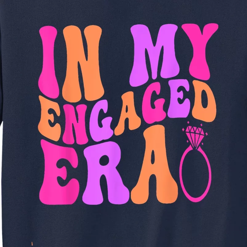 In My Engaged Era Tall Sweatshirt