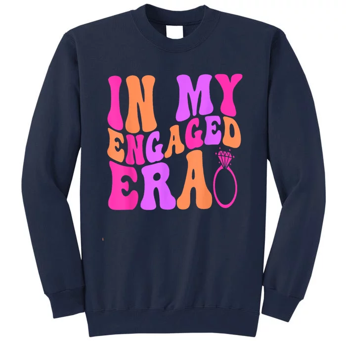 In My Engaged Era Tall Sweatshirt