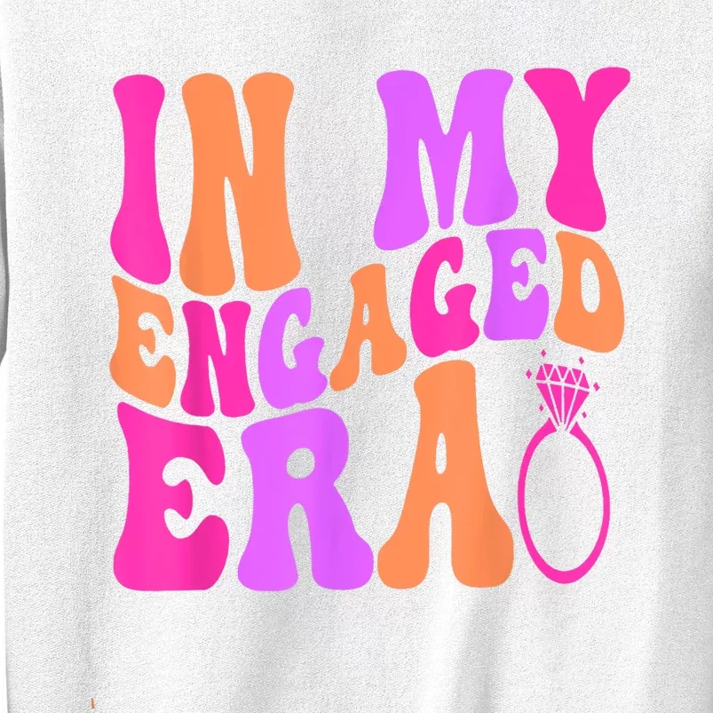 In My Engaged Era Sweatshirt