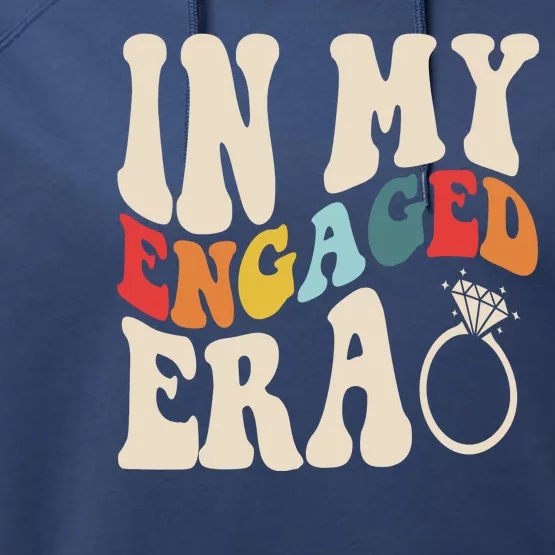 In My Engaged Era Cute Proposal Gift Performance Fleece Hoodie