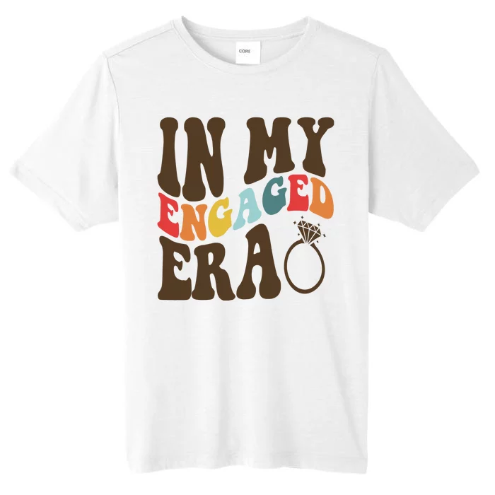 In My Engaged Era Cute Proposal Gift ChromaSoft Performance T-Shirt