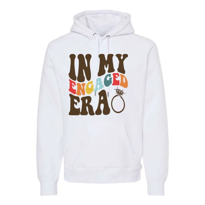 In My Engaged Era Cute Proposal Gift Premium Hoodie