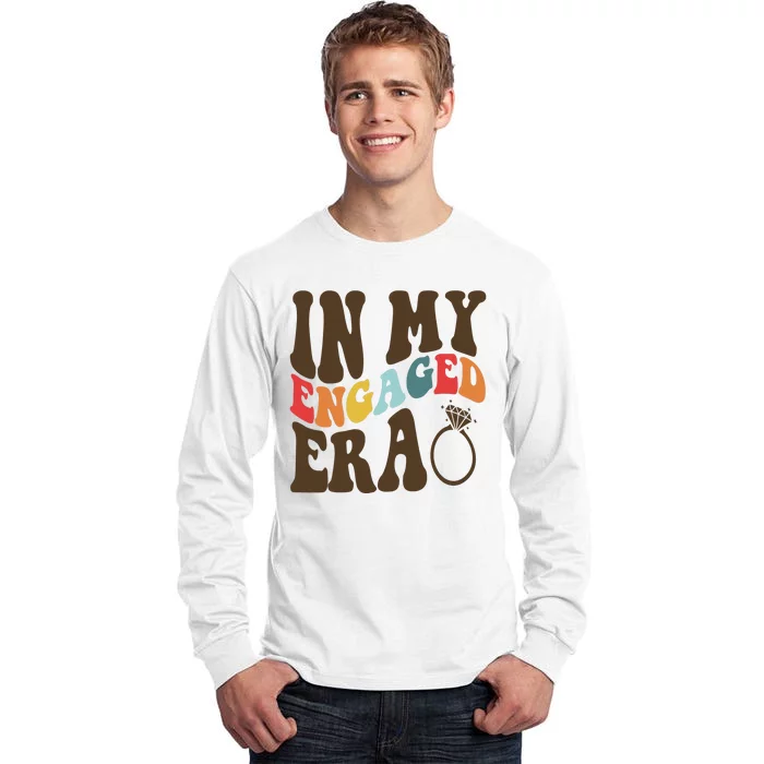 In My Engaged Era Cute Proposal Gift Tall Long Sleeve T-Shirt