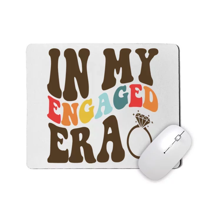 In My Engaged Era Cute Proposal Gift Mousepad