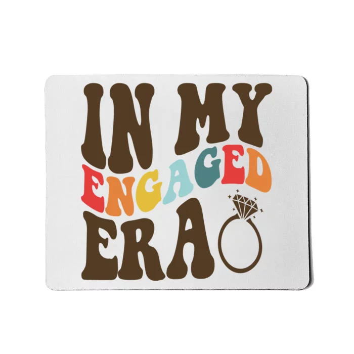 In My Engaged Era Cute Proposal Gift Mousepad