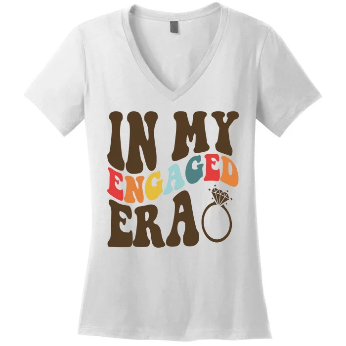 In My Engaged Era Cute Proposal Gift Women's V-Neck T-Shirt