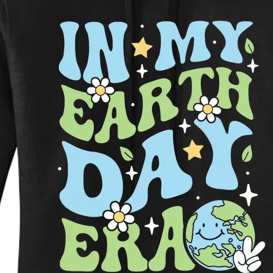 In My Earth Day Era Environmentalist Earth Day Women's Pullover Hoodie