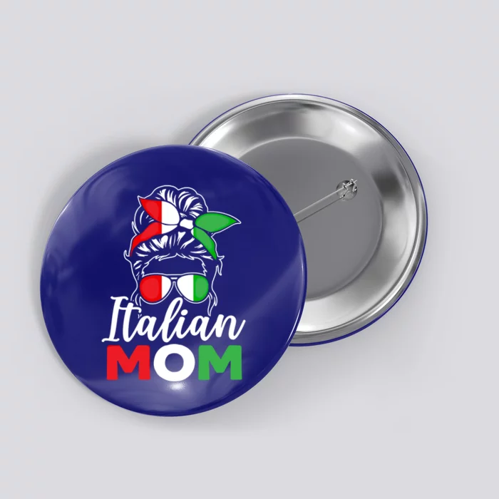 Italian Mom Europe Country Travel Italy Mothers Day Gift Button